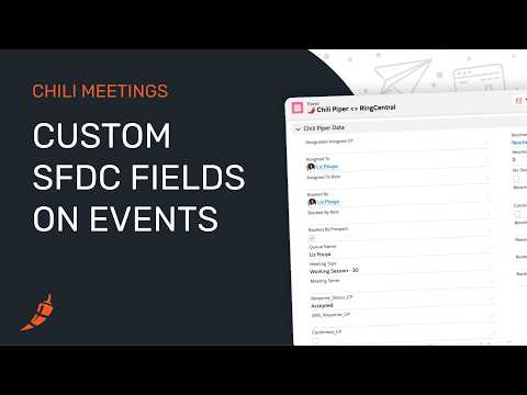 Custom Chili Piper Fields in Salesforce Events