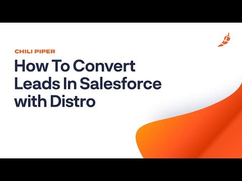 Effortless Lead Conversion in Salesforce with Distro: Automate with Chili Piper
