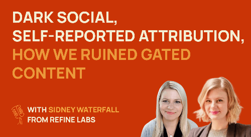 Dark social, self-reported attribution, and how we ruined gated content