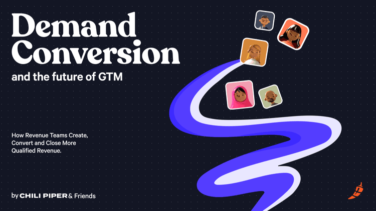 Demand Conversion: How Top Revenue Teams Create, Convert, and Close More Qualified Revenue